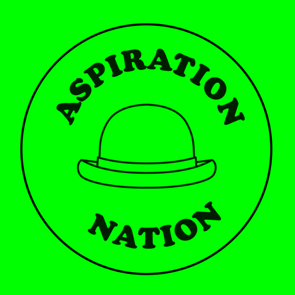 Sticker reading 'Aspiration Nation' with a line drawing of a bowler hat.